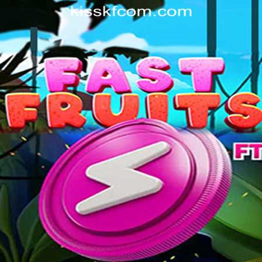 Exploring FastFruits: A Fresh Take on Gaming with KISSKF Rodadas Grátis Brasil