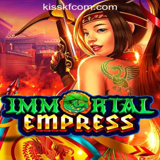 ImmortalEmpress: An Epic Gaming Adventure with KISSKF Rodadas Grátis Brasil